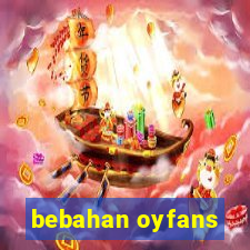 bebahan oyfans